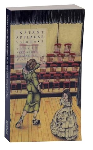 Seller image for Instant Applause Volume II: Thirty Very Short Complete Plays for sale by Jeff Hirsch Books, ABAA