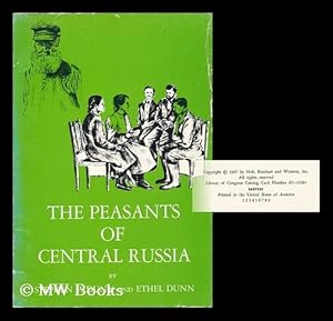 Seller image for The Peasants of Central Russia, by Stephen P. Dunn and Ethel Dunn for sale by MW Books