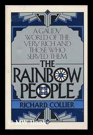 Seller image for The Rainbow People : a Gaudy World of the Very Rich and Those Who Served Them for sale by MW Books