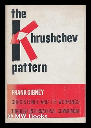 Seller image for The Khruschev Pattern Coexistence and its Workings through International Communism for sale by MW Books