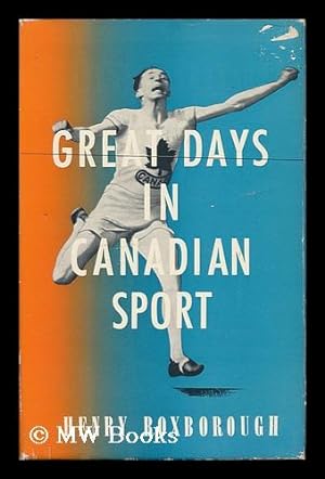Seller image for Great Days in Canadian Sport for sale by MW Books