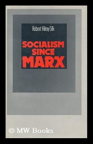 Socialism Since Marx by Kilroy-Silk, Robert: (1972) First Edition. | MW ...