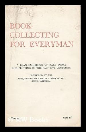 Seller image for Book-Collecting for Everyman - a Loan Exhibition Catalogue of Rare Books and Printing of the Past Five Centuries for sale by MW Books