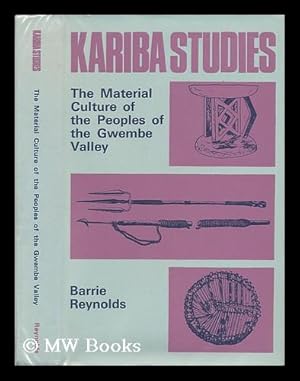 Seller image for The Material Culture of the Peoples of the Gwembe Valley. Kariba Studies Volume III for sale by MW Books