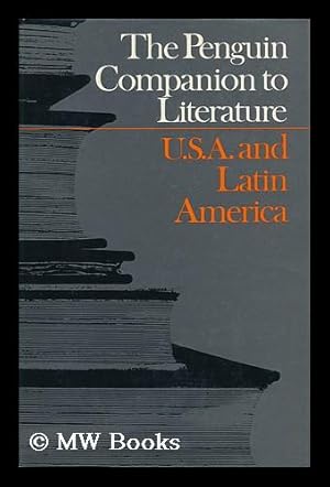 Bild des Verk�ufers f�r The Penguin Companion to Literature : U. S. A. / Edited by Eric Mottram and Malcolm Bradbury ; Latin America, Edited by Jean Franco zum Verkauf von MW Books