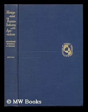 Bild des Verkufers fr Management in Russian Industry and Agriculture / Gregory Bienstock, Solomon M. Schwarz, and Aaron Yugow ; Edited by Arthur Feiler and Jacob Marschak zum Verkauf von MW Books