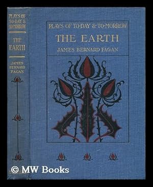 Image du vendeur pour The Earth : A Modern Play in Four Acts mis en vente par MW Books