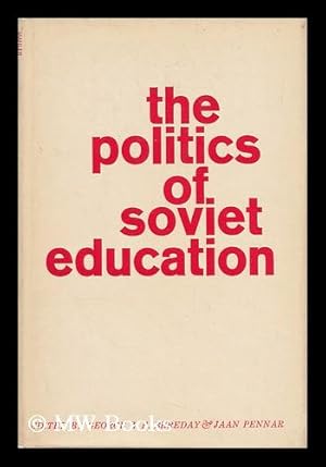 Bild des Verkufers fr The Politics of Soviet Education / Edited by George Z. F. Bereday and Joan Pennar zum Verkauf von MW Books