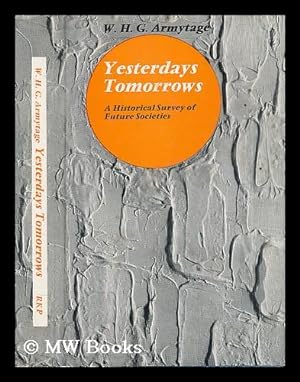 Seller image for Yesterday's Tomorrows: a Historical Survey of Future Societies for sale by MW Books