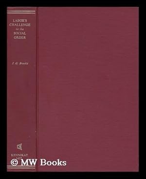 Imagen del vendedor de Labor's Challenge to the Social Order; Democracy its Own Critic and Educator a la venta por MW Books