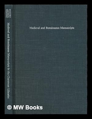 Immagine del venditore per Medieval and Renaissance Manuscripts in the Claremont Libraries / C. W. Dutschke and R. H. Rouse ; with the Assistance of Mirella Ferrari venduto da MW Books