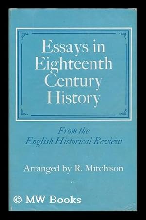 Seller image for Essays in Eighteenth-Century History : from the English Historical Review / Arranged by R. Mitchison. for sale by MW Books