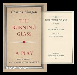 Seller image for The Burning Glass; a Play - [With a Preface Entitled on Power over Nature] for sale by MW Books
