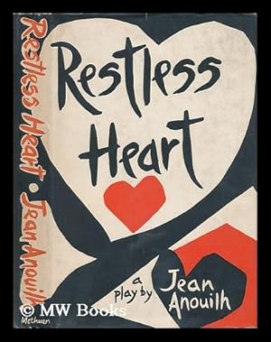 Seller image for Restless Heart: a Play by Jean Anoulih - Translated by Lucienne Hill for sale by MW Books