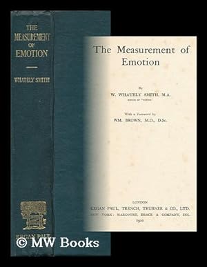 Imagen del vendedor de The Measurement of Emotion, by W. Whately Smith . with a Foreword by Wm. Brown . a la venta por MW Books