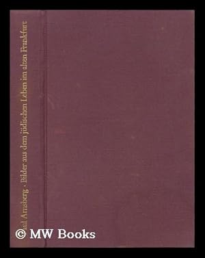 Bild des Verk�ufers f�r Bilder Aus Dem Judischen Leben Im Alten Frankfurt zum Verkauf von MW Books