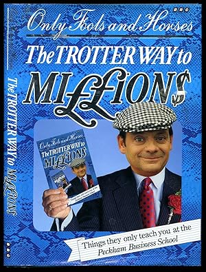 Image du vendeur pour Only Fools and Horses: The Trotter Way to Millions mis en vente par Little Stour Books PBFA Member