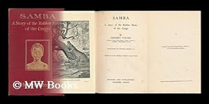 Imagen del vendedor de Samba : a Story of the Rubber Slaves of the Congo / Illustrated by William Rainey a la venta por MW Books