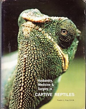 Imagen del vendedor de Husbandry, Medicine and Surgery in Captive Reptiles a la venta por Dorley House Books, Inc.