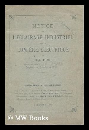 Seller image for Notice Sur L'clairage Industriel Par La Lumire lectrique for sale by MW Books