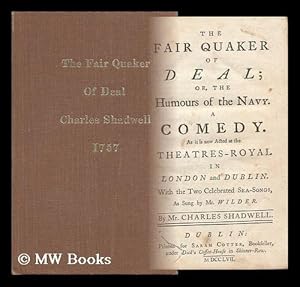 Imagen del vendedor de The Fair Quaker of Deal Or, the Humours of the Navy; a Comedy As it is Now Acted At Thye Theatres-Royal in London and Dublin with Two Celebrated Sea Songs by Mr. Wilder a la venta por MW Books