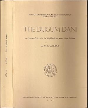 Imagen del vendedor de The Dugum Dani: A Papuan Cultre in the Highlands of West New Guinea a la venta por The Book Collector, Inc. ABAA, ILAB