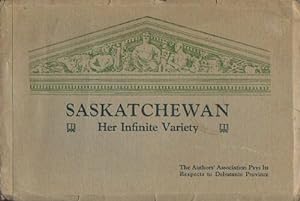 Imagen del vendedor de Saskatchewan, Her Infinite Variety. The Authors' Association Pays Its Respects to Debutante Province a la venta por Aquila Books(Cameron Treleaven) ABAC