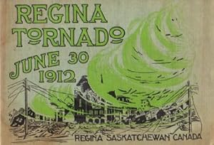 Imagen del vendedor de Regina Tornado June 30 1912. Regina Saskatchewan Canada [Cover Title] a la venta por Aquila Books(Cameron Treleaven) ABAC