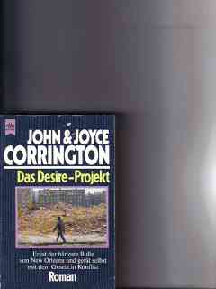 Bild des Verkufers fr Das Desire-Projekt : Roman John u. Joyce Corrington. [Dt. bers. von Hans Weber] zum Verkauf von Versandantiquariat Christian Back