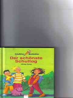 Seller image for Der schnste Schultag Ulrike Kaup. Mit farb. Bildern von Betina Gotzen-Beek for sale by Versandantiquariat Christian Back