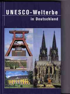 UNESCO-Welterbe in Deutschland [Hrsg.: Deutsche Post. Red.: Andreas Schmid & Johannes Ebert]