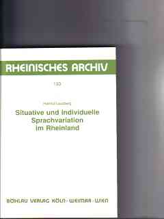 Situative und individuelle Sprachvariation im Rheinland : variablenbezogene Untersuchung anhand v...