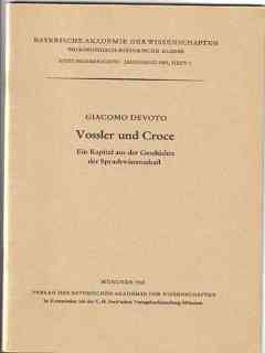 Bild des Verkufers fr Vossler und Croce : Ein Kapitel aus d. Geschichte d. Sprachwiss. zum Verkauf von Versandantiquariat Christian Back