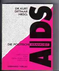 Bild des Verkufers fr AIDS, die politische Krankheit Kurt Dittmar Hrsg. zum Verkauf von Versandantiquariat Christian Back