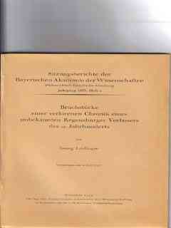 Bild des Verkufers fr Bruchstcke einer verlorenen Chronik eines unbekannten Regensburger Verfassers des 12. Jahrhunderts zum Verkauf von Versandantiquariat Christian Back