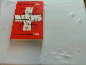 Imagen del vendedor de Die Schweiz seit 1945: Beitrge zur Zeitgeschichte ; La Suisse depuis 1945. a la venta por Versandantiquariat Christian Back