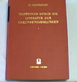 Bild des Verkufers fr Wegweiser durch die Literatur der Urkundensammlungen I zum Verkauf von Versandantiquariat Christian Back