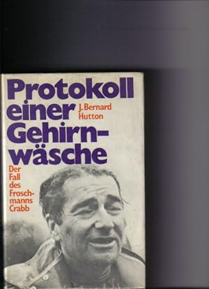 Seller image for Protokoll einer Gehirnwsche. Der Fall des Froschmanns Crabb. for sale by Versandantiquariat Christian Back