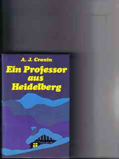 Bild des Verkufers fr Ein Professor aus Heidelberg : Roman A. J. Cronin. [Dt. von Ina Pope] zum Verkauf von Versandantiquariat Christian Back