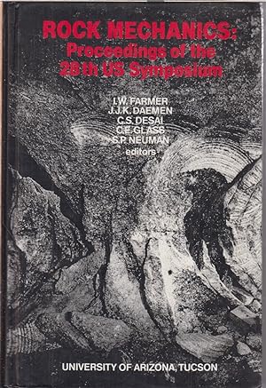 Imagen del vendedor de Rock Mechanics: Proceedings Of The 28th U S Symposium Tucson, Arizona,29 June-1 July 1987 a la venta por Jonathan Grobe Books