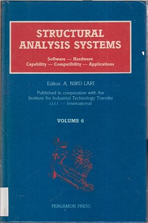 Seller image for Structural Analysis Systems: Software, Hardware, Capability, Compatibility, Applications Volume 6 for sale by Jonathan Grobe Books