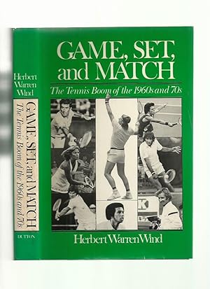 Game, Set and Match, the Tennis Boom of the 1960s and 70s
