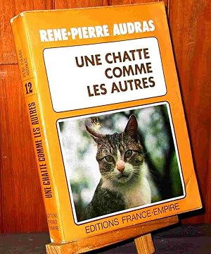 Seller image for UNE CHATTE COMME LES AUTRES for sale by Livres 113