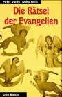 Seller image for Die Rtsel der Evangelien. Peter Vardy/Mary Mills. Aus dem Engl. bers. von Martha M. Matesich for sale by Antiquariat  Udo Schwrer