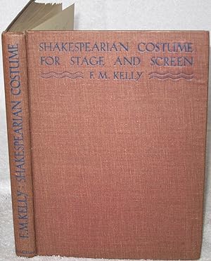 Shakespearian Costume for Stage and Screen. With Nine Plates and ninety-three line drawings.