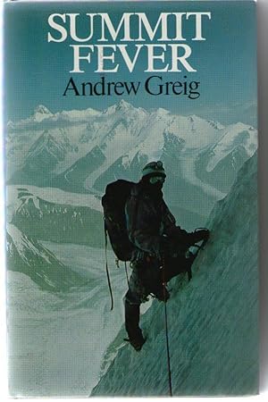 Image du vendeur pour Summit Fever - The Story of an Armchair Climber on the 1984 Mustagh Tower Expedition mis en vente par Plane Tree Books