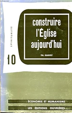 Seller image for CONSTRUIRE L'EGLISE AUJOURD'HUI for sale by Le-Livre