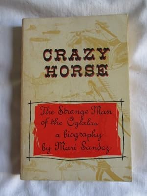 Crazy Horse : The Strange Man of the Oglalas