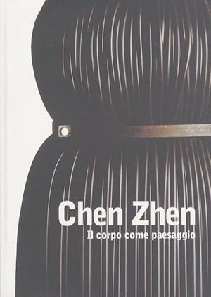 Seller image for Chen Zhen: il corpo come paesaggio. for sale by Studio Bibliografico Adige