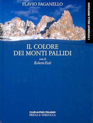 Immagine del venditore per Il colore dei monti pallidi.: Testo di Roberto Festi. Didascalie di Giuseppe Garimoldi. I fotografi della montagna. venduto da Studio Bibliografico Adige